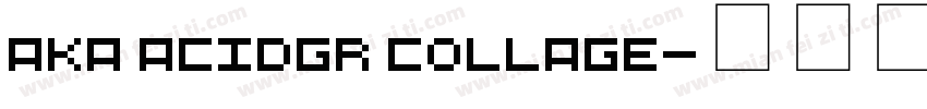 Aka AcidGR Collage字体转换
